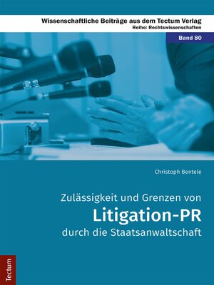 cover image of Zulässigkeit und Grenzen von Litigation-PR durch die Staatsanwaltschaft